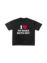 "Make Boy's Cry" Cotton Tees