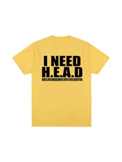 "Need H.E.A.D" Cotton Tees