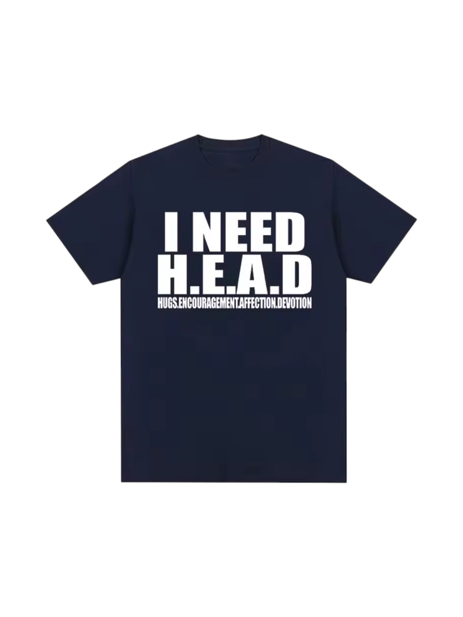 "Need H.E.A.D" Cotton Tees