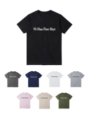 "Ni Hao Fine Shyt" Cotton Tees
