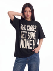 Who Cares Get Some Money graphic cotton tee — streetwear