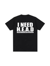 "Need H.E.A.D" Cotton Tees
