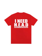 "Need H.E.A.D" Cotton Tees