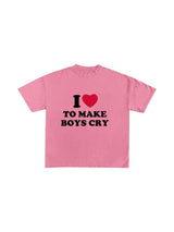 "Make Boy's Cry" Cotton Tees