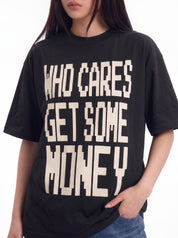 Who Cares Get Some Money graphic cotton tee — streetwear
