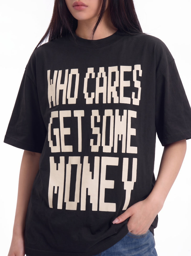 "Who Cares Get Some Money" Cotton Tees