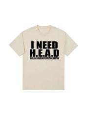 "Need H.E.A.D" Cotton Tees