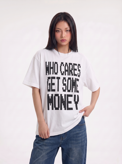 "Who Cares Get Some Money" Cotton Tees