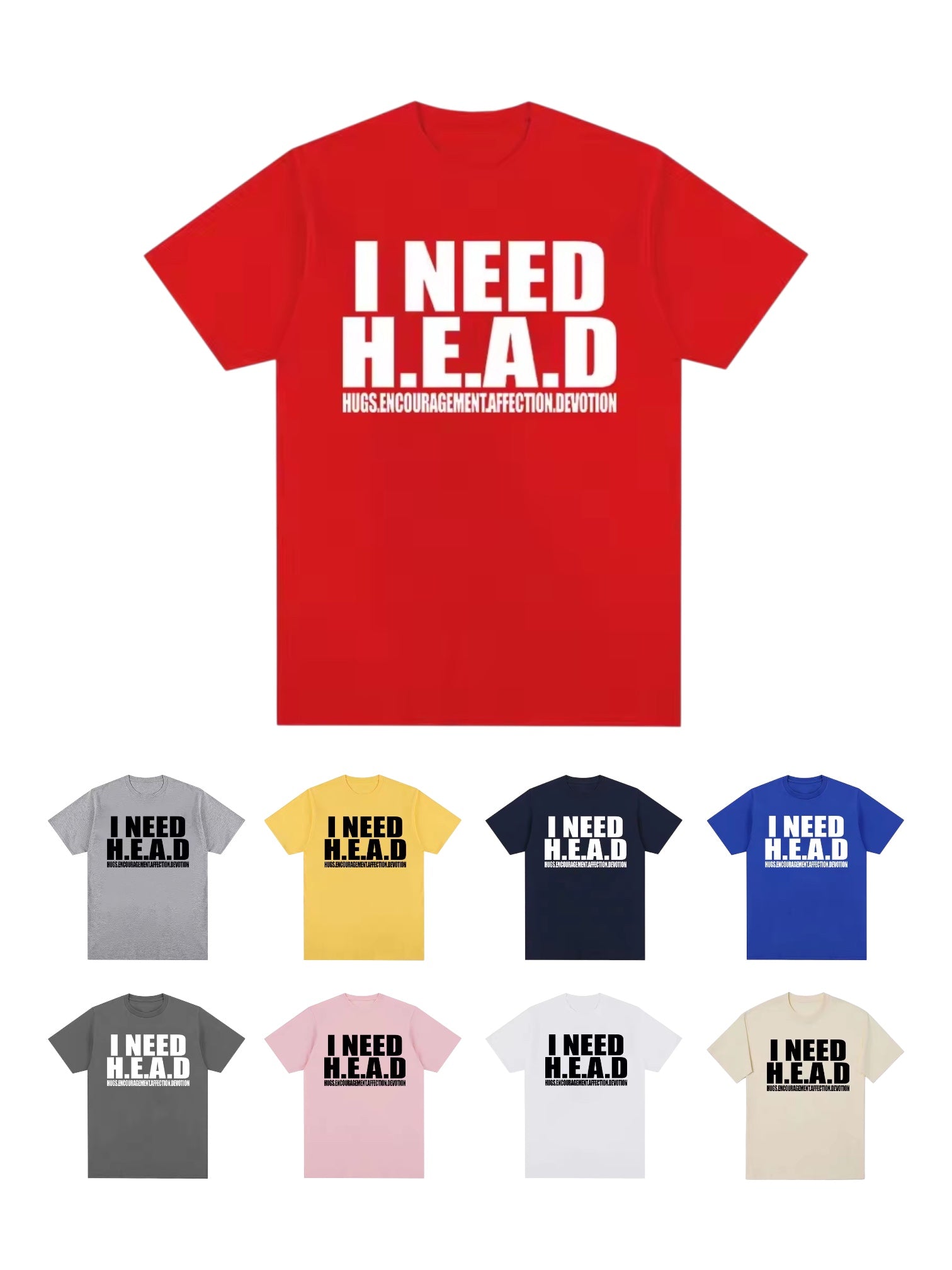 "Need H.E.A.D" Cotton Tees