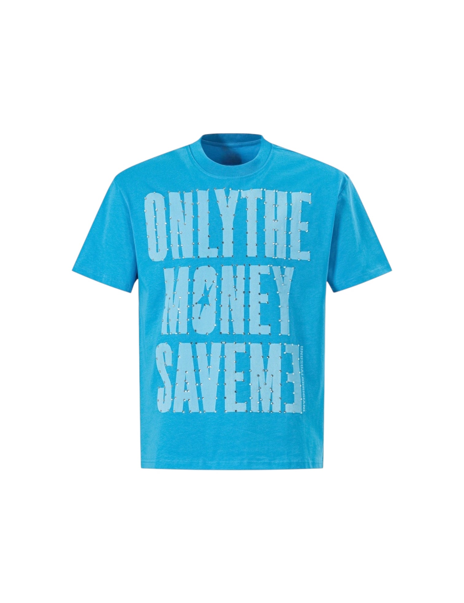 "Only Money Save Me" Pure Cotton Tees