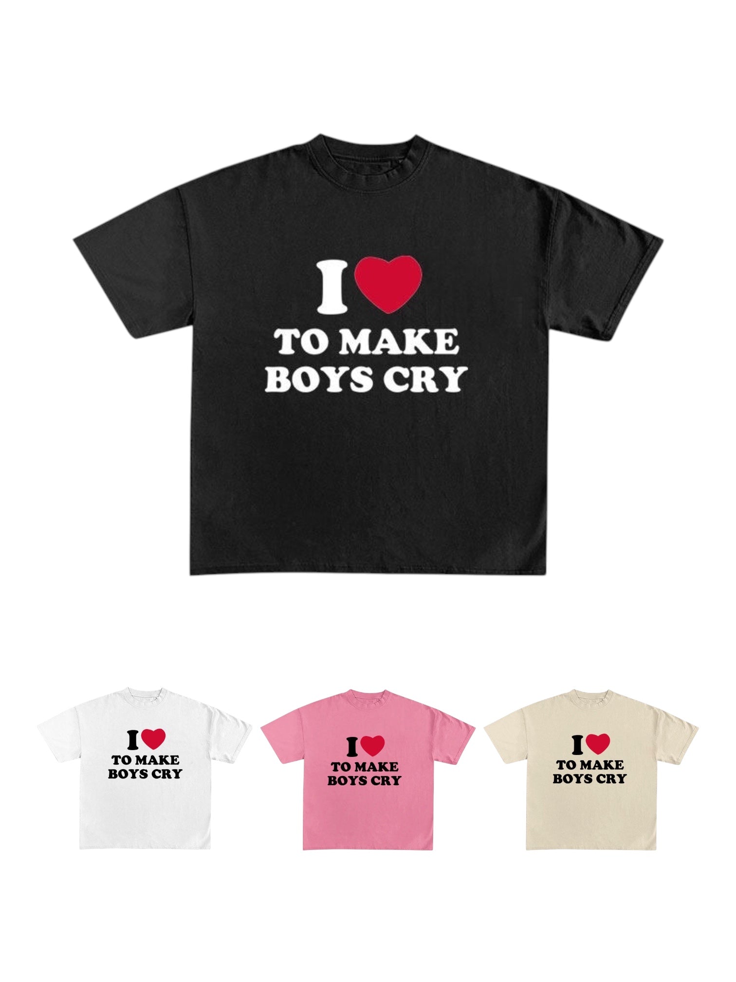 "Make Boy's Cry" Cotton Tees