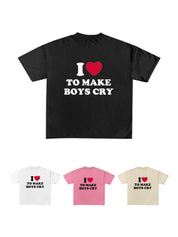 "Make Boy's Cry" Cotton Tees