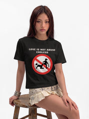 "Love No Endless Abuse" Pure Cotton Tees